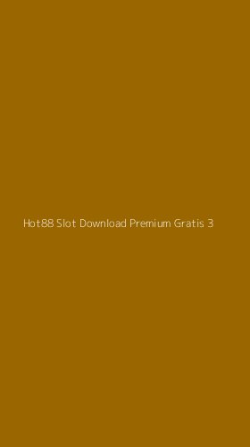 Tampilan Antarmuka Aplikasi Hot88 Slot Download Premium Gratis - 3