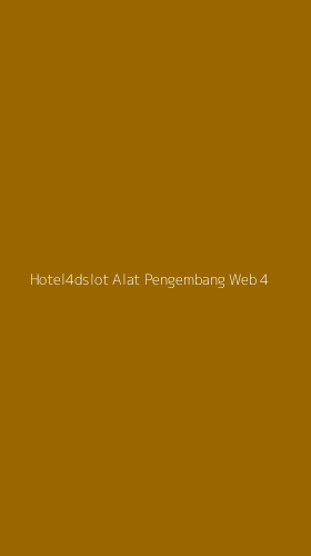 Tampilan Antarmuka Aplikasi Hotel4dslot Alat Pengembang Web - 4