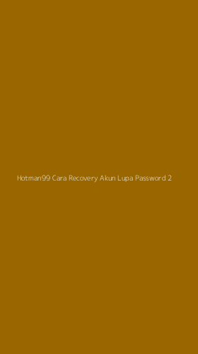 Tampilan Antarmuka Aplikasi Hotman99 Cara Recovery Akun Lupa Password - 2