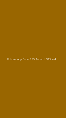Tampilan Antarmuka Aplikasi Hotogel App Game Rpg Android Offline - 4