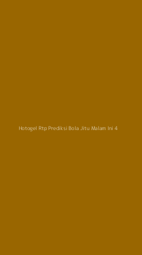 Tampilan Antarmuka Aplikasi Hotogel Rtp Prediksi Bola Jitu Malam Ini - 4