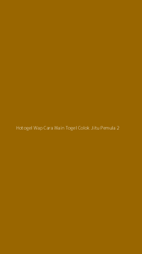 Tampilan Antarmuka Aplikasi Hotogel Wap Cara Main Togel Colok Jitu Pemula - 2