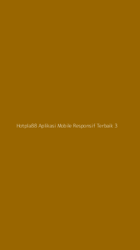 Tampilan Antarmuka Aplikasi Hotpla88 Aplikasi Mobile Responsif Terbaik - 3