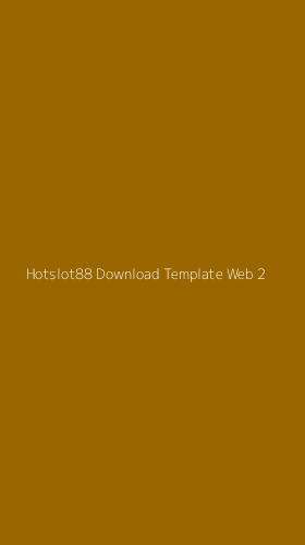Tampilan Antarmuka Aplikasi Hotslot88 Download Template Web - 2