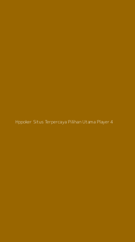 Tampilan Antarmuka Aplikasi Hppoker Situs Terpercaya Pilihan Utama Player - 4