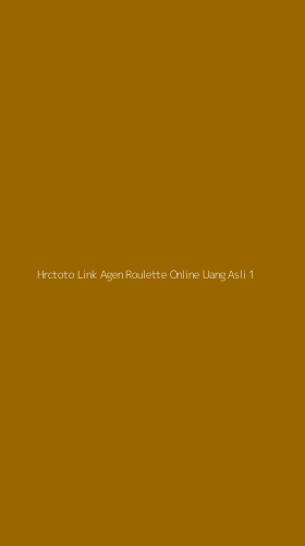 Tampilan Antarmuka Aplikasi Hrctoto Link Agen Roulette Online Uang Asli - 1
