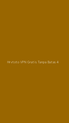 Tampilan Antarmuka Aplikasi Hrvtoto Vpn Gratis Tanpa Batas - 4