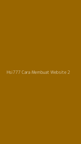 Tampilan Antarmuka Aplikasi Hsi777 Cara Membuat Website - 2