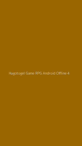 Tampilan Antarmuka Aplikasi Hugotogel Game Rpg Android Offline - 4