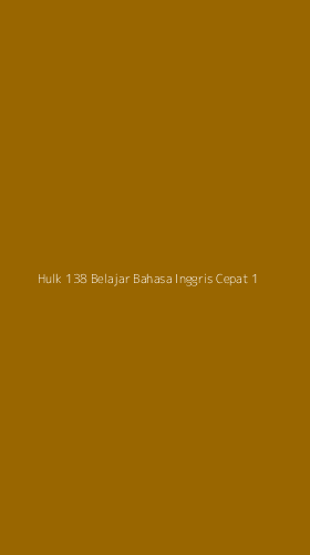 Tampilan Antarmuka Aplikasi Hulk 138 Belajar Bahasa Inggris Cepat - 1