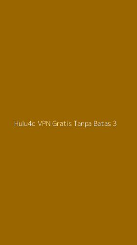 Tampilan Antarmuka Aplikasi Hulu4d Vpn Gratis Tanpa Batas - 3