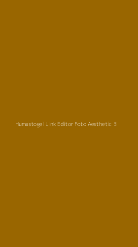 Tampilan Antarmuka Aplikasi Humastogel Link Editor Foto Aesthetic - 3