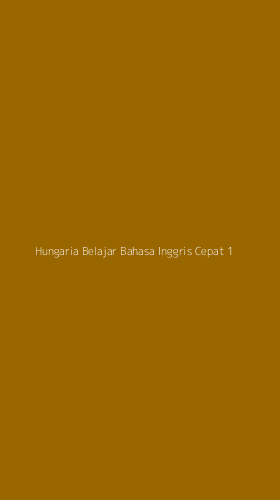 Tampilan Antarmuka Aplikasi Hungaria Belajar Bahasa Inggris Cepat - 1
