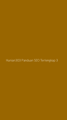 Tampilan Antarmuka Aplikasi Hunian303 Panduan Seo Terlengkap - 3