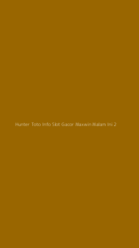 Tampilan Antarmuka Aplikasi Hunter Toto Info Slot Gacor Maxwin Malam Ini - 2