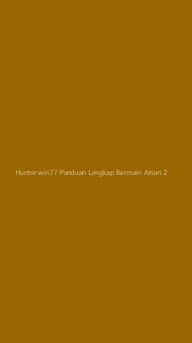 Tampilan Antarmuka Aplikasi Hunterwin77 Panduan Lengkap Bermain Aman - 2