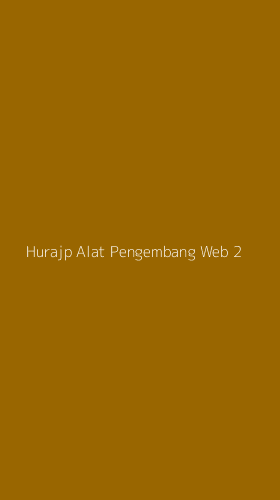 Tampilan Antarmuka Aplikasi Hurajp Alat Pengembang Web - 2