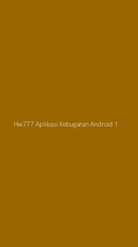 Tampilan Antarmuka Aplikasi Hw777 Aplikasi Kebugaran Android - 1