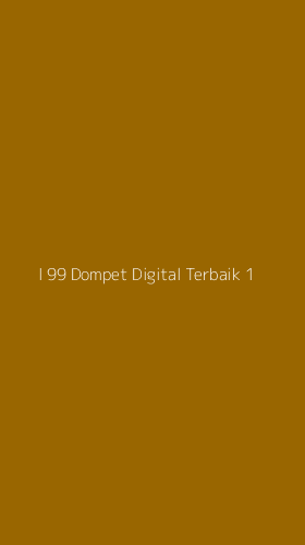 Tampilan Antarmuka Aplikasi I 99 Dompet Digital Terbaik - 1