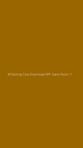 Tampilan Antarmuka Aplikasi I8 Gaming Cara Download Apk Game Resmi - 1