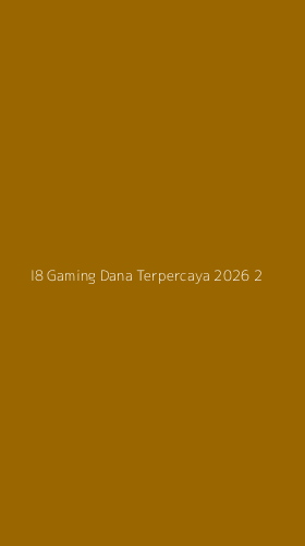 Tampilan Antarmuka Aplikasi I8 Gaming Dana Terpercaya 2026 - 2