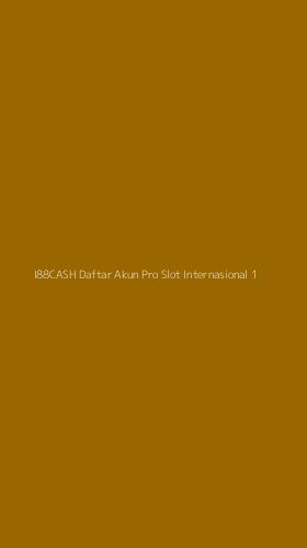 Tampilan Antarmuka Aplikasi I88cash Daftar Akun Pro Slot Internasional - 1