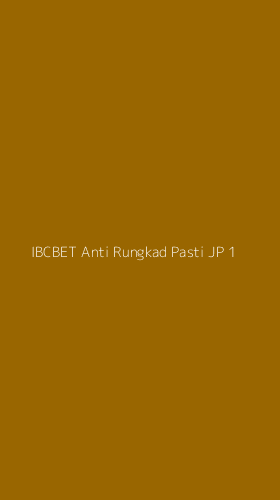 Tampilan Antarmuka Aplikasi Ibcbet Anti Rungkad Pasti Jp - 1
