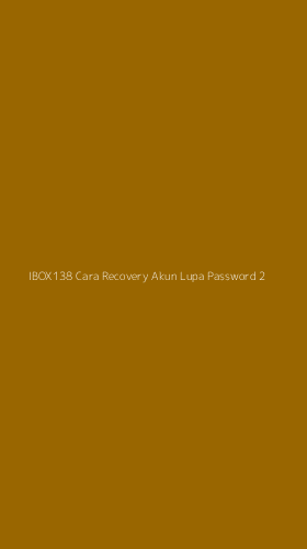 Tampilan Antarmuka Aplikasi Ibox138 Cara Recovery Akun Lupa Password - 2
