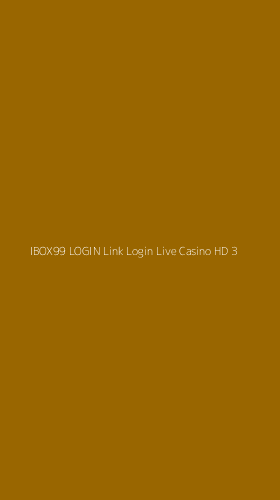 Tampilan Antarmuka Aplikasi Ibox99 Login Link Login Live Casino Hd - 3