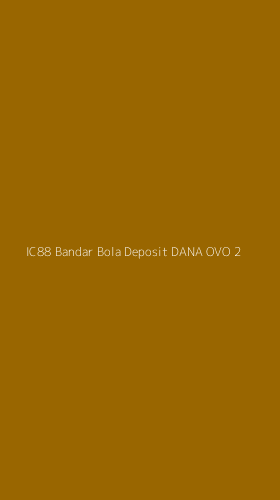 Tampilan Antarmuka Aplikasi Ic88 Bandar Bola Deposit Dana Ovo - 2