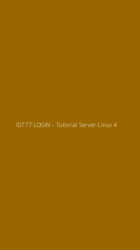Tampilan Antarmuka Aplikasi ID777 LOGIN - Tutorial Server Linux - 4