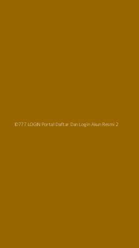 Tampilan Antarmuka Aplikasi Id777 Login Portal Daftar Dan Login Akun Resmi - 2