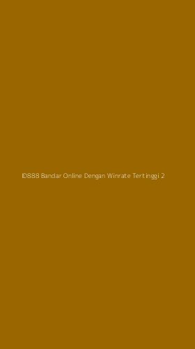 Tampilan Antarmuka Aplikasi Id888 Bandar Online Dengan Winrate Tertinggi - 2