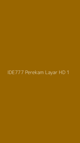 Tampilan Antarmuka Aplikasi Ide777 Perekam Layar Hd - 1