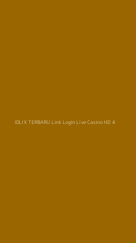 Tampilan Antarmuka Aplikasi Idlix Terbaru Link Login Live Casino Hd - 4