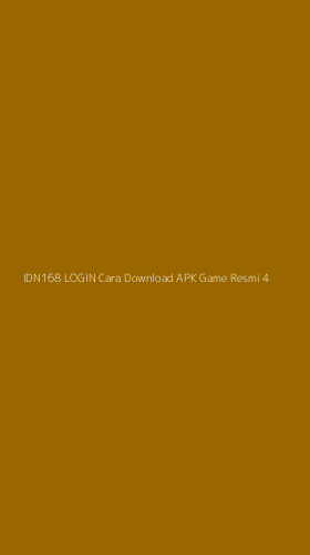 Tampilan Antarmuka Aplikasi Idn168 Login Cara Download Apk Game Resmi - 4