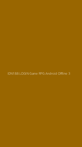 Tampilan Antarmuka Aplikasi Idn188 Login Game Rpg Android Offline - 3