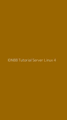 Tampilan Antarmuka Aplikasi Idn88 Tutorial Server Linux - 4