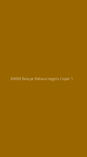 Tampilan Antarmuka Aplikasi Idn99 Belajar Bahasa Inggris Cepat - 1