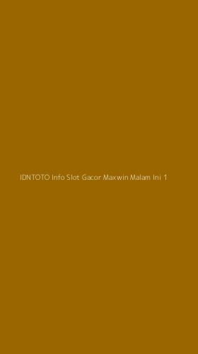 Tampilan Antarmuka Aplikasi Idntoto Info Slot Gacor Maxwin Malam Ini - 1