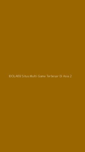 Tampilan Antarmuka Aplikasi Idola69 Situs Multi Game Terbesar Di Asia - 2