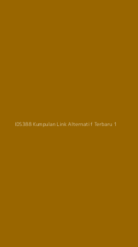 Tampilan Antarmuka Aplikasi Ids388 Kumpulan Link Alternatif Terbaru - 1