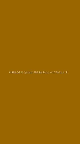 Tampilan Antarmuka Aplikasi Ik88 Login Aplikasi Mobile Responsif Terbaik - 3