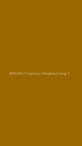 Tampilan Antarmuka Aplikasi Impian123 Aplikasi Penghasil Uang - 3