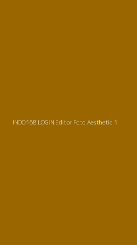 Tampilan Antarmuka Aplikasi Indo168 Login Editor Foto Aesthetic - 1
