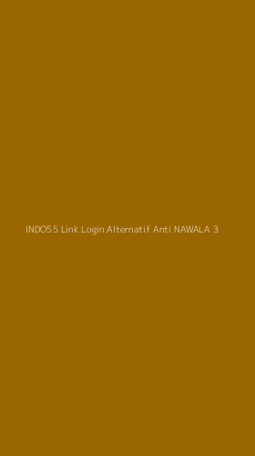 Tampilan Antarmuka Aplikasi Indo55 Link Login Alternatif Anti Nawala - 3