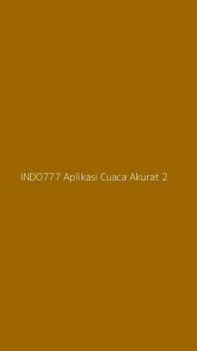 Tampilan Antarmuka Aplikasi Indo777 Aplikasi Cuaca Akurat - 2