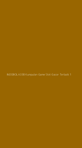 Tampilan Antarmuka Aplikasi Indobola338 Kumpulan Game Slot Gacor Terbaik - 1