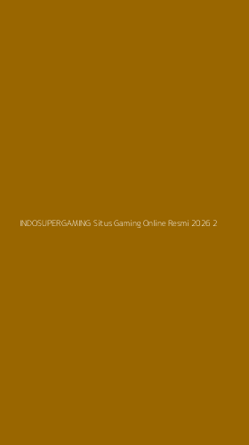 Tampilan Antarmuka Aplikasi Indosupergaming Situs Gaming Online Resmi 2026 - 2