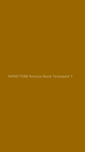 Tampilan Antarmuka Aplikasi Infinitys88 Pemutar Musik Terpopuler - 1